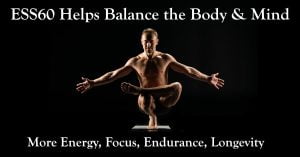 ESS60 helps balance body and mind
